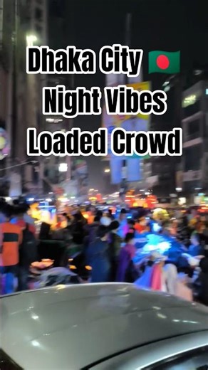 Dhaka City Night Rush | Street Vibes #shorts #shortsfeed #viral