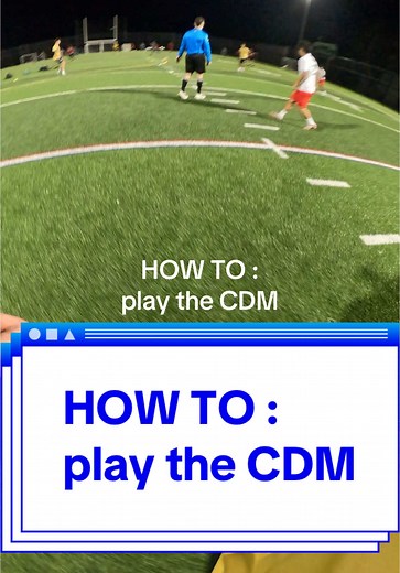 How to Play the CDM Position Effectively