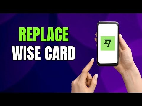 How to Replace Your Wise Card (Lost, Stolen or Damaged)