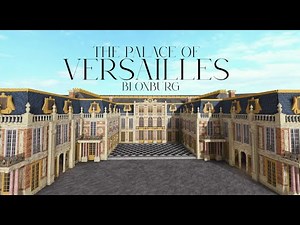Bloxburg The palace of Versailles - Tour