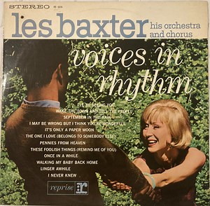 Les Baxter , His Orchestra And Chorus - Voices in Rhythm