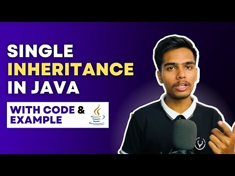 Single Inheritance In Java - Types Of Inheritance | Object Oriented Programming in Java