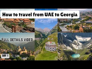 Georgia trip Complete information with full itinerary | How to plan your Georgia trip from UAE