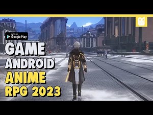 10 Game Android RPG Anime Terbaik 2023