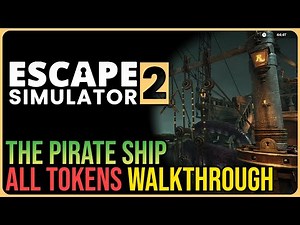 Escape Simulator 2 – 100% Walkthrough All Tokens – The Cursed Treasure – Pirate Ship
