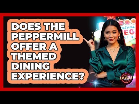 Does The Peppermill Offer A Themed Dining Experience?