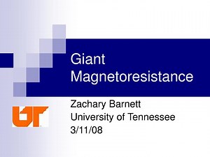 Giant Magnetoresistance - SlideServe