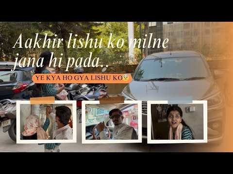 Ye lishu ko kya ho gya??😨😱 Akhir Kyu hame lishu ko Milne Jana pada… // AnjaliDharmesh7077
