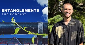 Entanglements: a new Intellectual Forum podcast
