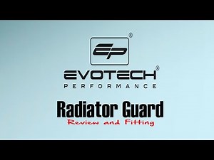 Evotech Radiator Guard - Review and fitting