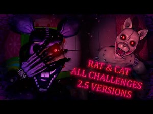 FNAC 3 Custom Night "But Better" - Rat & Cat All Challenges on 2.5 Versions