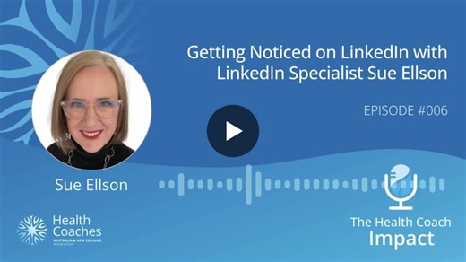 Boost Your Visibility as a Health Coach on LinkedIn | Health Coaches Australia and New Zealand Association posted on the topic | LinkedIn