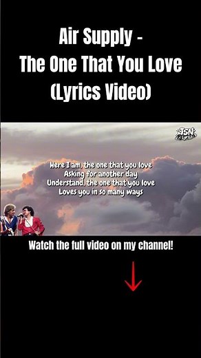 Air Supply - The One That You Love (Lyrics Video) Check Out Now! #airsupply #song #classic