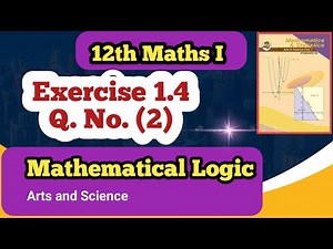 Class 12th Maths Mathematical Logic Exercise 1.4 Q No (2)