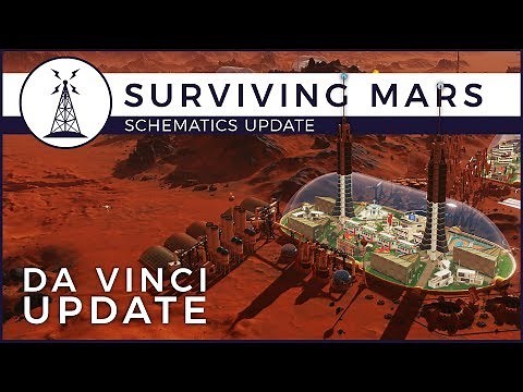 Surviving Mars - Creative Mode - Da Vinci Update | Schematics Update