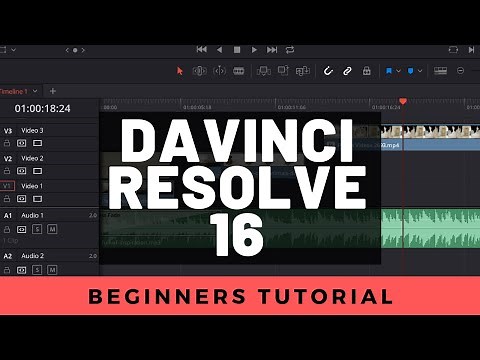 DaVinci Resolve 16 Tutorial - Designed for Beginners