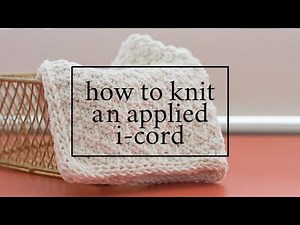 How to Knit an Applied I-Cord