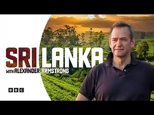 Sri Lanka with Alexander Armstrong | BBC Select