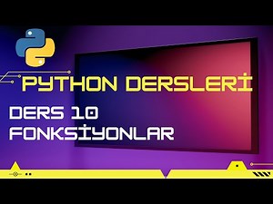 python dersleri #10 || Python def nedir ? fonksiyonlar nedir ? | fonksiyonlar return kullanımı