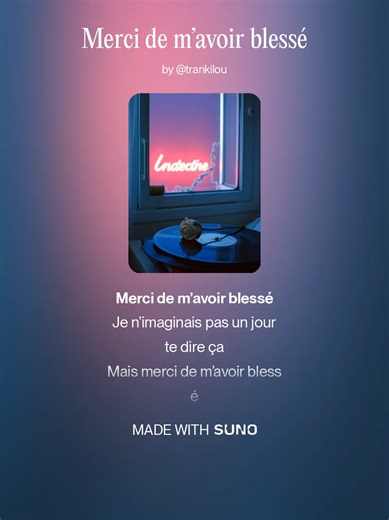 Merci de m’avoir blessé (chanson) #pour toi