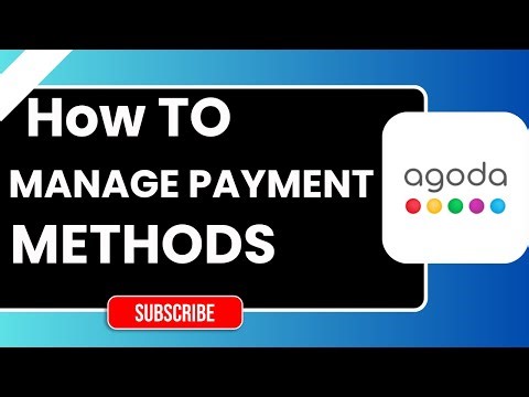 How to Manage Payment Methods on Agoda (Step-by-Step Guide)
