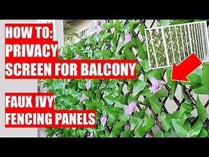 HOW TO: PRIVACY SCREEN for BALCONY using Faux Ivy Privacy Screens