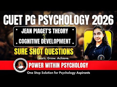 Jean Piaget’s Theory Of Cognitive Development | CUET PG Psychology 2026
