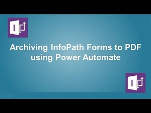 Archiving InfoPath Forms to PDF using Power Automate