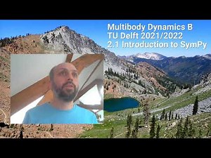 Multibody Dynamics B 2021/2022: 2.1 Introduction to SymPy