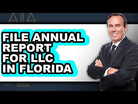 How to File Annual Report for LLC in Florida - Easy Guide