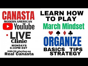 How to Play Canasta Organize March Mindset Strategy Tips Live Clinic 2024 3-4 #tutorial #canasta