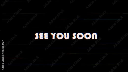 See You Soon text word animation loop with glitch text effect. 4K seamless looping