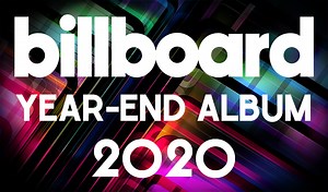 2020年洋楽ビルボード年間アルバムランキング 全米チャートトップ200総まとめ | 洋楽まっぷ