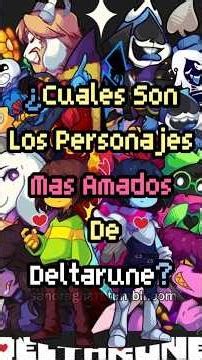 💙 Who are the most beloved characters in Deltarune? 💙