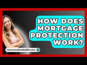 How Does Mortgage Protection Work? - InsuranceGuide360.com