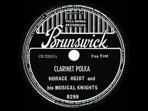 1939 Horace Heidt - Clarinet Polka (78rpm version)