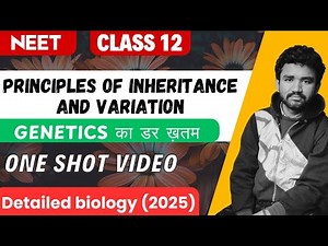 Principles of Inheritance and Variation | One Shot | NEET 2025 | Class 12 Biology