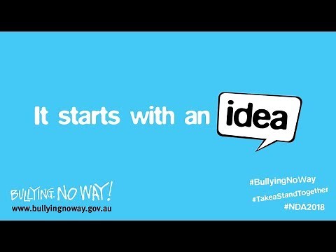 It starts with an idea... Bullying. No Way!