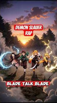 Blade Talk - Demon Slayer Rap