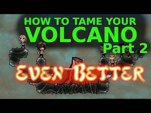 Maximum Efficiency Volcano-to-Power - ONI Volcano Taming - Part 2