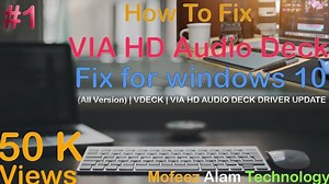 #VIA HD Audio #Deck Driver Fix for windows 10(All Version) | Vdeck | VIA HD Audio DECK Driver Update