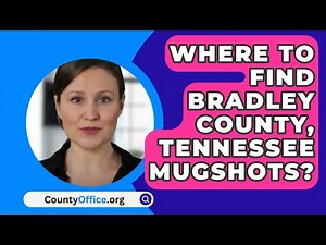 Where To Find Bradley County, Tennessee Mugshots? - CountyOffice.org