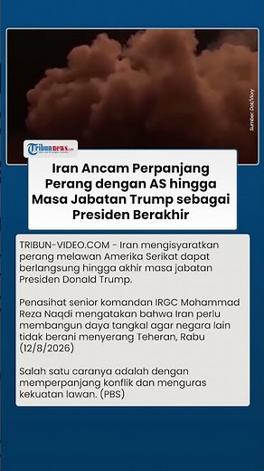 Iran Ancam Perpanjang Masa Perang dengan AS hingga Presiden Trump Lengser, IRGC Pasang Strategi Baru