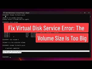 Fix Virtual Disk Service Error: The Volume Size Is Too Big in Windows 11/10