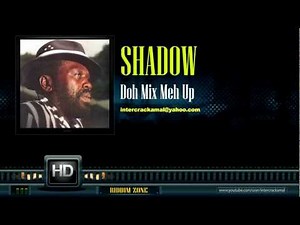 The Mighty Shadow - Doh Mix Meh Up