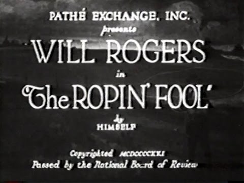 The Ropin' Fool (complete 1922 silent film with Will Rogers)