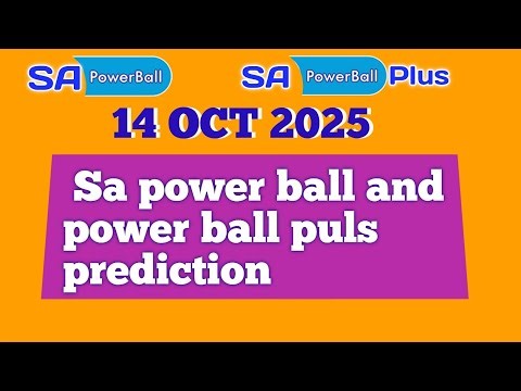 Sa powerball and powerplus prediction today 14 October 2025 | sa powerball prediction