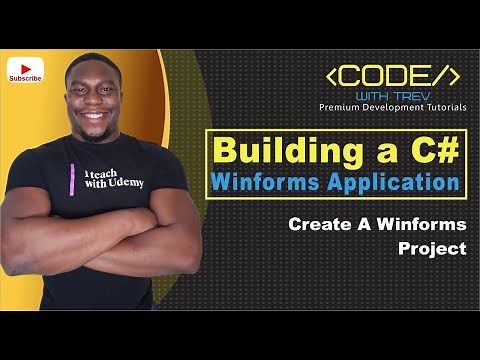 Building A C# Winforms Application - Create A Winforms Project | Trevoir Williams