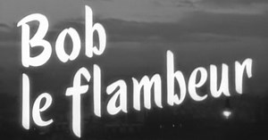 Bob le flambeur (1956)