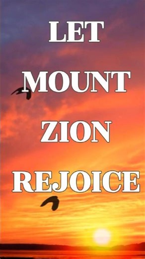 Let Mount Zion Rejoice, Psalm 48, #christianshorts
